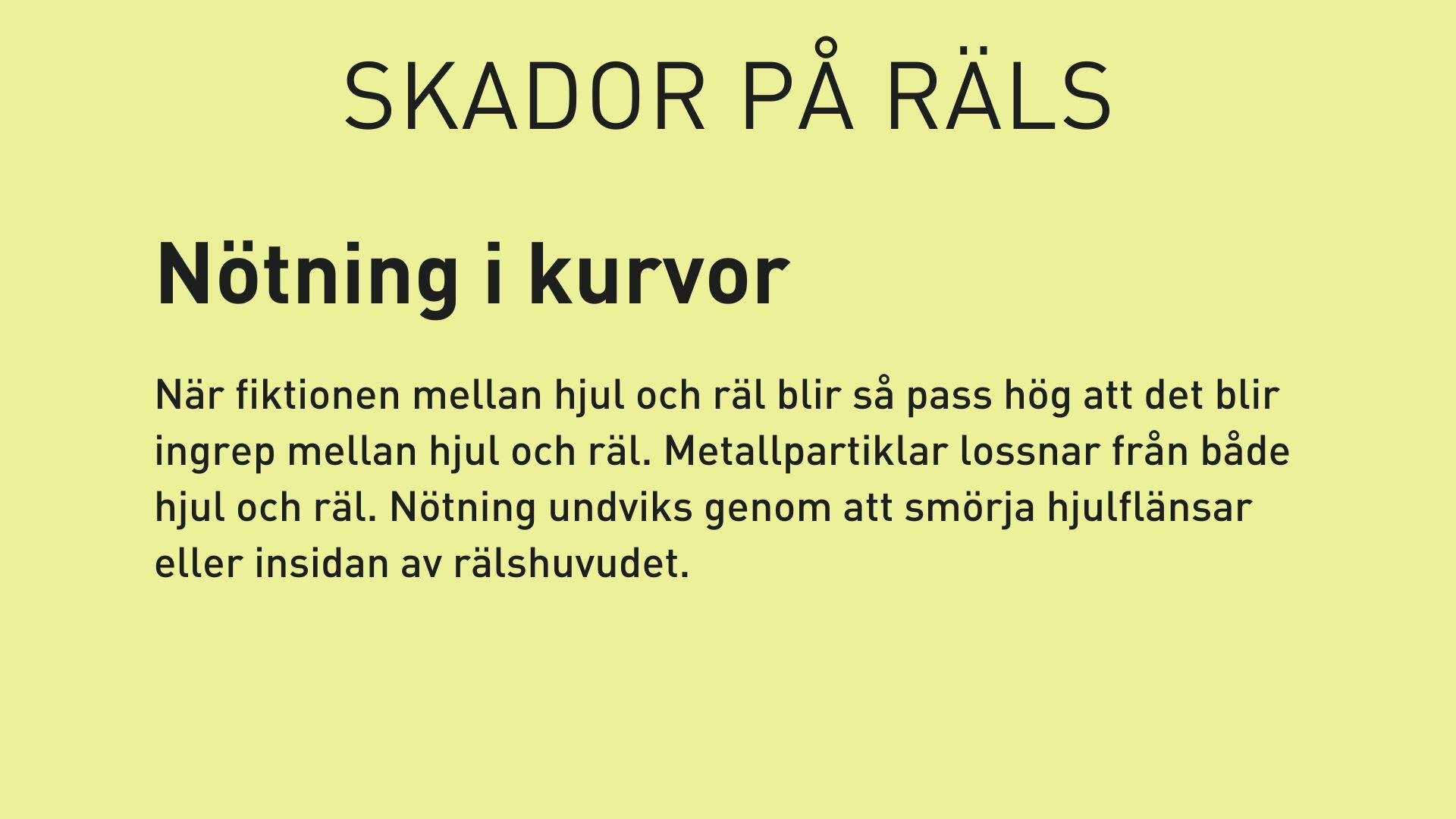 Nötning i kurvor
